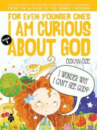 For Even Younger Ones Book 1 - I am Curious About God Özkan Öze