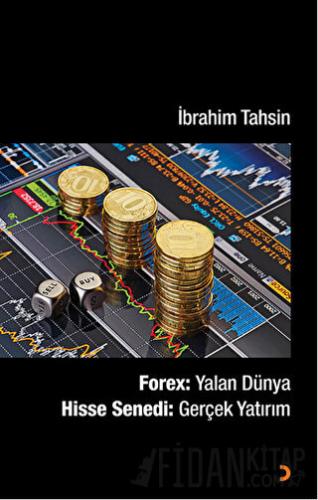 Forex : Yalan Dünya Hisse Senedi : Gerçek Yatırım İbrahim Tahsin