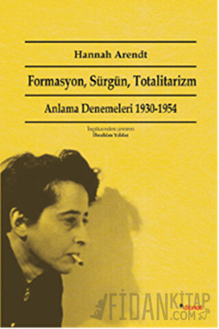 Formasyon, Sürgün, Totalitarizm Hannah Arendt