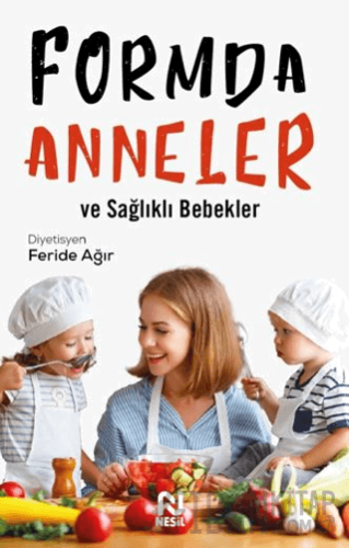 Formda Anneler ve Sağlıklı Bebekler Feride Ağır