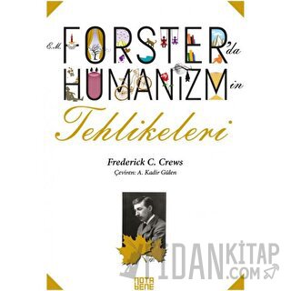 Forster’da Hümanizmin Tehlikeleri Frederick C. Crews