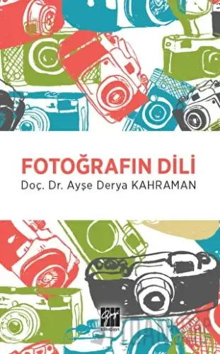 Fotoğrafın Dili Ayşe Derya Kahraman