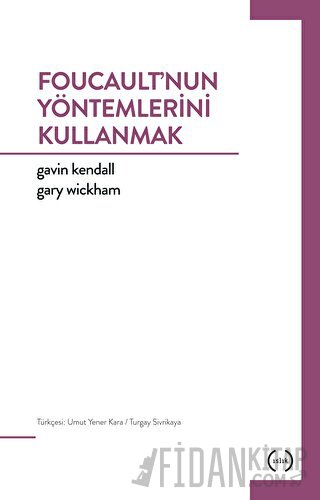 Foucault'nun Yöntemlerini Kullanmak Gary Wichham