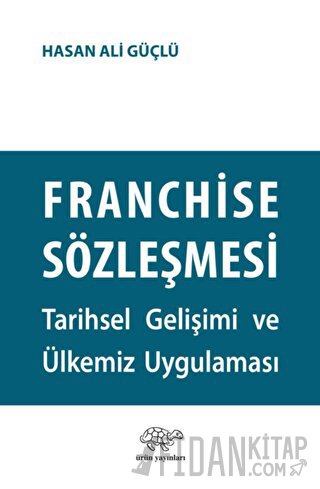 Franchise Sözleşmesi Hasan Ali Güçlü