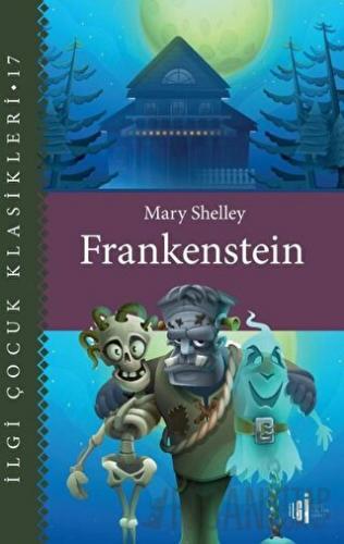 Frankenstein - Çocuk Klasikleri Mary Shelley