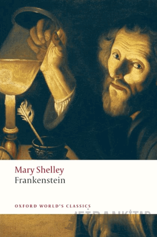 Frankenstein: or The Modern Prometheus Mary Wollstonecraft Shelley