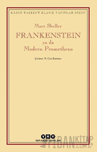 Frankenstein Ya Da Modern Prometheus Mary Shelley