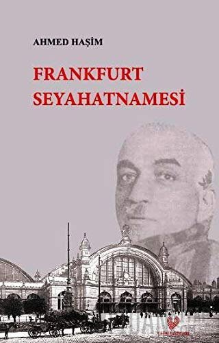 Frankfurt Seyahatnamesi Ahmed Haşim