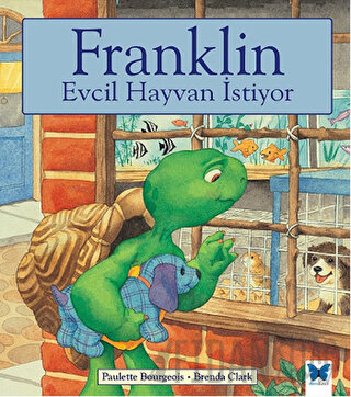 Franklin Evcil Hayvan İstiyor Paulette Bourgeois