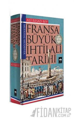 Fransa Büyük İhtilali Tarihi Ali Reşad Bey