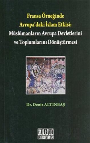 Fransa Örneğinde Avrupa’daki İslam Etkisi: Müslümanların Avrupa Devlet