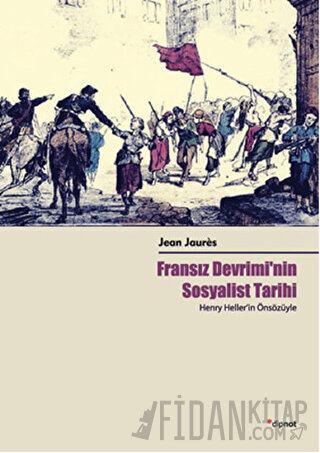 Fransız Devrimi'nin Sosyalist Tarihi Jean Jaures