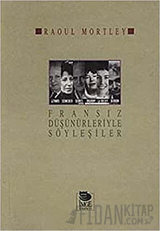 Fransız Düşünürleriyle Söyleşiler Raoul Mortley