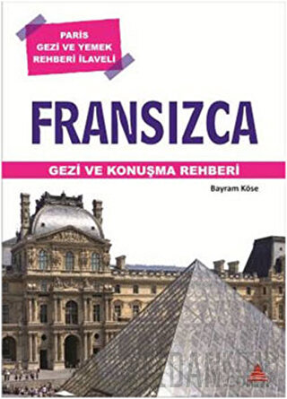 Fransızca Gezi ve Konuşma Rehberi Bayram Köse