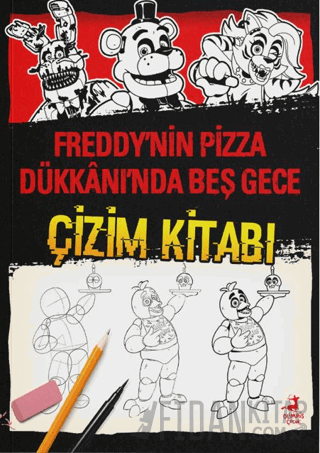 Freddy’nin Pizza Dükkanı’nda Beş Gece - Çizim Kitabı Kollektif