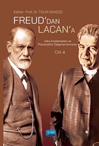 Freud'dan Lacan'a Vaka İncelemeleri ve Psikanalitik Değerlendirmeler: 