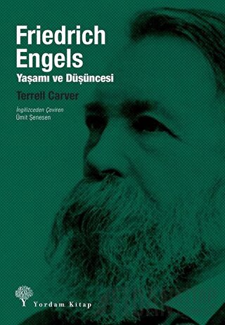 Friedrich Engels: Yaşamı ve Düşüncesi Terrell Carver