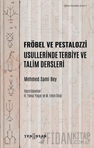 Fröbel ve Pestalozzi Usullerinde Terbiye ve Talim Dersleri Mehmed Sami