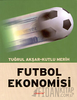 Futbol Ekonomisi Kutlu Merih