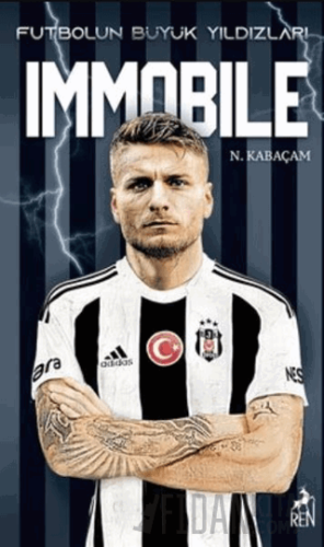 Futbolun Büyük Yıldızları - Immobile N. Kabaçam