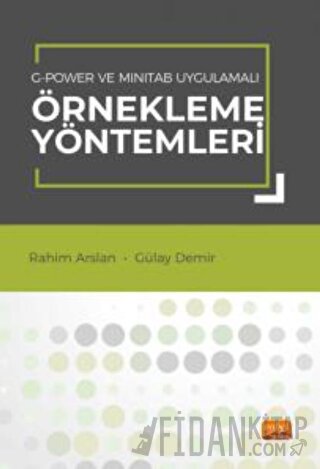 G-POWER ve MINITAB Uygulamalı Örnekleme Yöntemleri Rahim Arslan