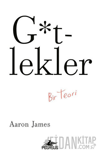 G*tlekler: Bir Teori Aaron James