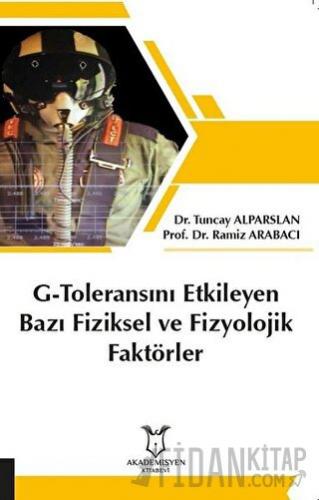 G-Toleransını Etkileyen Bazı Fiziksel ve Fizyolojik Faktörler Ramiz Ar