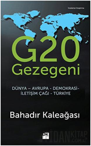 G20 Gezegeni Bahadır Kaleağası