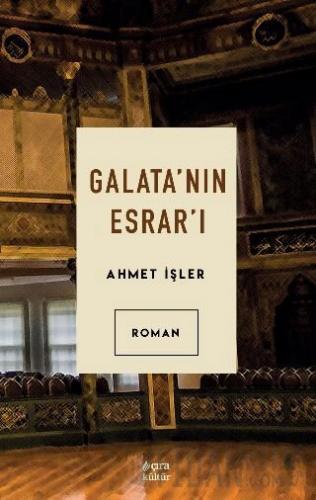 Galata’nın Esrar’ı Ahmet İşler