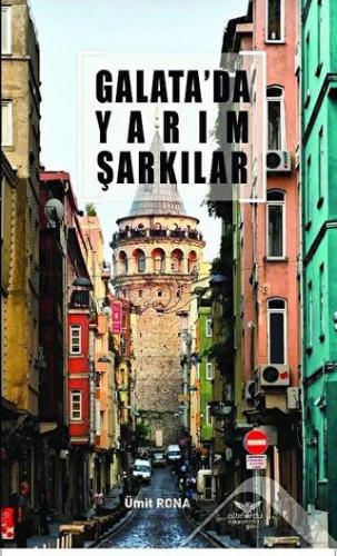 Galata'da Yarım Şarkılar Ümit Rona