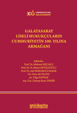 Galatasaray Liseli Hukukçuların Cumhuriyetin 100. Yılına Armağanı (Cil