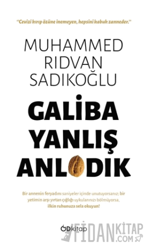 Galiba Yanlış Anladık Muhammed Rıdvan Sadıkoğlu