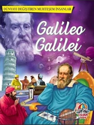 Galileo Galilei - Dünyayı Değiştiren Muhteşem İnsanlar Kolektif