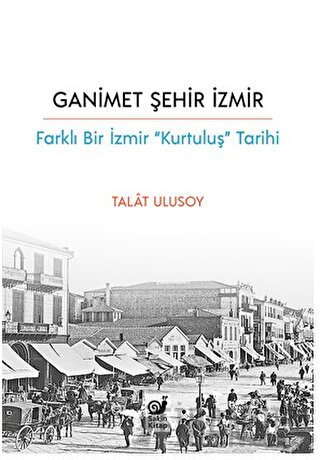 Ganimet Şehir İzmir Talat Ulusoy