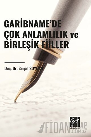 Garibname’de Çok Anlamlılık ve Birleşik Fiiller Serpil Soydan