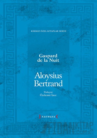 Gaspard de la Nuit (Ciltli) Aloysius Bertrand