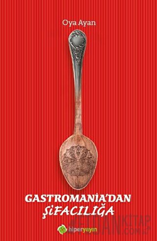 Gastromania’dan Şifacılığa Oya Ayan