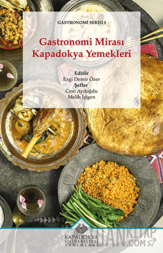 Gastronomi Mirası Kapadokya Yemekleri Ezgi Demir Özer