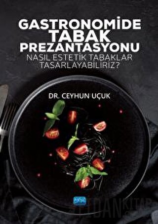 Gastronomide Tabak Prezantasyonu Ceyhun Uçuk