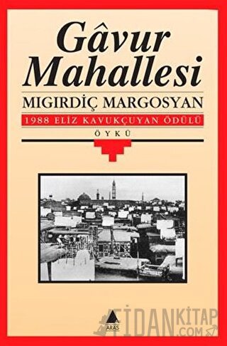 Gavur Mahallesi Migirdiç Margosyan