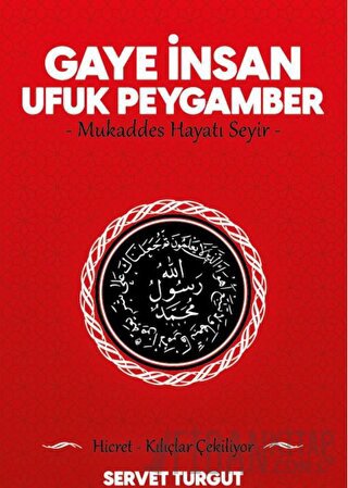 Gaye İnsan Ufuk Peygamber Servet Turgut