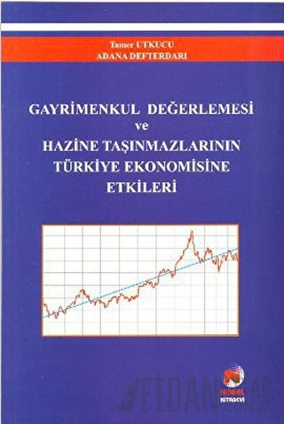 Gayrimenkul Değerlemesi ve Hazine Taşınmazlarının Türkiye Ekonomisine 