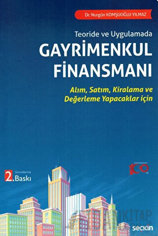 Teoride ve UygulamadaGayrimenkul Finansmanı Alım, Satım, Kiralama ve D