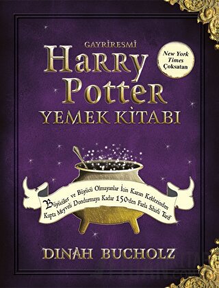 Gayriresmi Harry Potter Yemek Kitabı (Ciltli) Dinah Bucholz