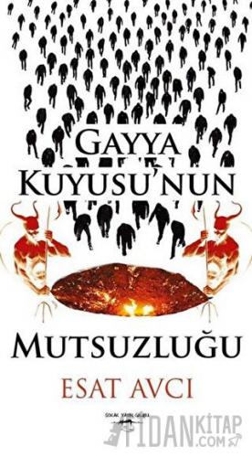 Gayya Kuyusu'nun Mutsuzluğu Esat Avcı