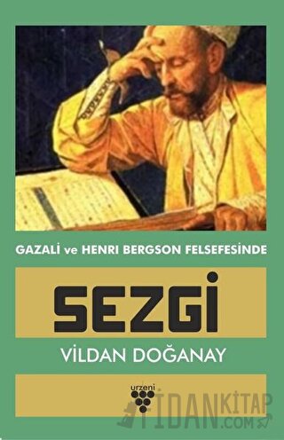 Gazali ve Henri Bergson Felsefesinde Sezgi Vildan Doğanay