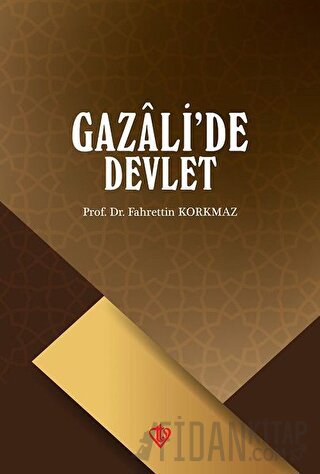 Gazali'de Devlet Fahrettin Korkmaz