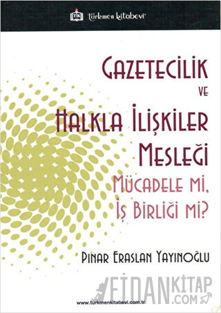 Gazetecilik ve Halkla İlişkiler Mesleği Pınar Eraslan Yayınoğlu