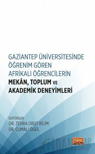 Gaziantep Üniversitesinde Öğrenim Gören Afrikalı Öğrencilerin Mekan, T