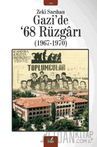 Gazi'de '68 Rüzgarı (1967-1970) Zeki Sarıhan